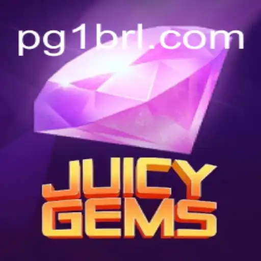 Explore the Thrilling World of JuicyGems on 1BRL.COM: The Ultimate Online Slots Experience in Brazil